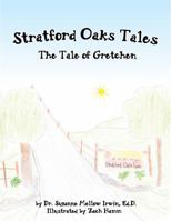 The Tale of Gretchen (The Stratford Oaks Tales) 0615428819 Book Cover
