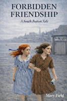 Forbidden Friendship: A South Boston Tale B0GPS48FD7 Book Cover