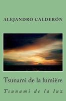 Tsunami de la lumiere: Tsunami de la luz 2955184012 Book Cover