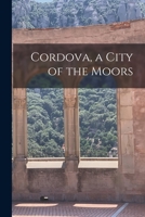 Cordova, a City of the Moors 9356012237 Book Cover