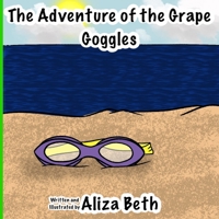 The Adventure of the Grape Goggles B091GN1QHF Book Cover