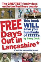 FREE Days Out in Lancashire: 1499799608 Book Cover