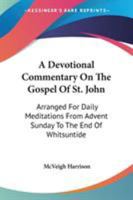 A Devotional Commentary on the Gospel of St. John 1017317542 Book Cover