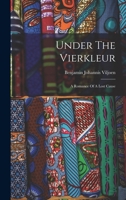Under The Vierkleur: A Romance Of A Lost Cause 1017280401 Book Cover