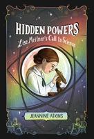 Hidden Powers: Lise Meitner's Call to Science 1665902507 Book Cover