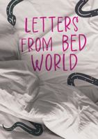Letters from Bed World 1978596820 Book Cover