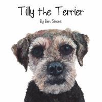 Tilly the Terrier 0993526578 Book Cover