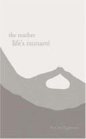 The Teacher: Life's Tsunami 1425992978 Book Cover