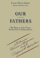 Our Unlikely Fathers: The Signers of the Texas Declaration of Independence 0988435799 Book Cover
