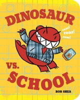 Dinosaur vs. School 1423160940 Book Cover