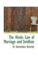 The Hindu Law of Marriage and Stridhan 1289356599 Book Cover