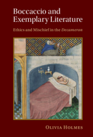 Boccaccio and Exemplary Literature: Ethics and Mischief in the Decameron 1009224336 Book Cover