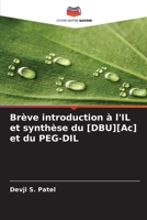 Brève introduction à l'IL et synthèse du [DBU][Ac] et du PEG-DIL (French Edition) 6208996813 Book Cover