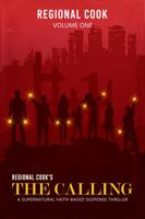 The Calling: A Supernatural Faith-Based Suspense Thriller 0977115429 Book Cover