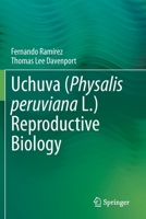 Uchuva (Physalis Peruviana L.) Reproductive Biology 3030665518 Book Cover