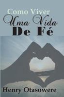 Como Viver Uma Vida de F� 1453830189 Book Cover