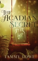 The Acadian Secret 1509243100 Book Cover
