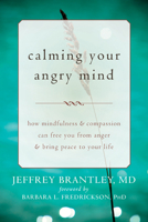 Calming Your Angry Mind 160882926X Book Cover