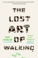 The Lost Art of Walking 1594484031 Book Cover