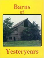 Barns of Yesteryears 0879612231 Book Cover