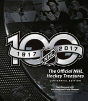 The Official NHL Hockey Treasures, Centennial Edition 178739011X Book Cover