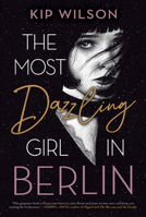 The Most Dazzling Girl in Berlin 0358755328 Book Cover