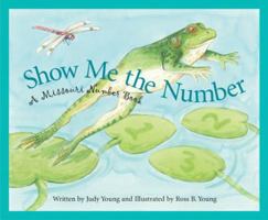 Show Me the Number: A Missouri Number Book (Count Your Way Across the USA) 1585361569 Book Cover