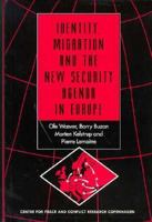 Identity, Migration and the New Security Agenda in Europe 031210099X Book Cover