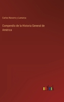Compendio de la Historia General de Am�rica 3368000632 Book Cover