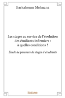 Les stages au service de l'évolution des étudiants infirmiers : à quelles conditions ? (French Edition) 2414053909 Book Cover