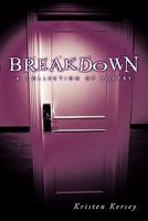 Breakdown: A Collection of Poetry 1456711393 Book Cover