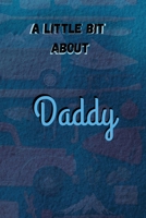 A Little Bit About Daddy B0FLV8ZGRM Book Cover
