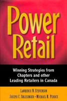 Power Retail: Winning Strategies from Chapters and Other Leading Retailers in Canada 0075609967 Book Cover