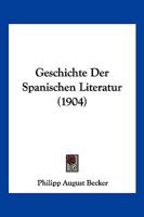 Geschichte Der Spanischen Literatur... 116118211X Book Cover