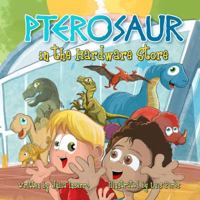 Pterosaur in the Hardware Store 1947891014 Book Cover