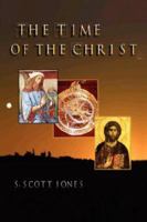 The Time of the Christ 143433015X Book Cover