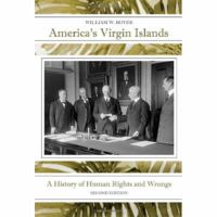 America's Virgin Islands: A History of Human Rights and Wrongs 1594606870 Book Cover