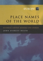 Place Names of the World Volume 1, Europe: Historical Context, Meanings, and Changes (Place Names of the World) 1349417440 Book Cover