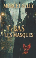 Bas les masques (Phénix) (French Edition) B0G5JLNLKS Book Cover