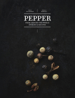 Pepper: From Around the World: Stories & Recipes 1419729322 Book Cover