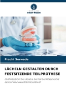 Lächeln Gestalten Durch Festsitzende Teilprothese 620636447X Book Cover