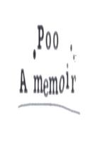 Poo - A memoir 1495448878 Book Cover