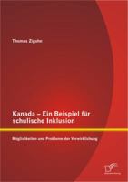 Kanada - Ein Beispiel Fur Schulische Inklusion: Moglichkeiten Und Probleme Der Verwirklichung 3842894406 Book Cover
