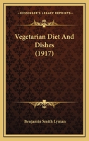 Vegetarian Diet And Dishes 116632642X Book Cover