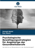 Psychologische Bewältigungsstrategien für Angehörige der Gesundheitsberufe (German Edition) 6209305016 Book Cover