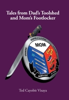 Tales from Dad's Toolshed and Mom's Footlocker 1796051519 Book Cover