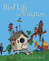 Bird Life in Wington: Practical Parables for Young People 0802840620 Book Cover