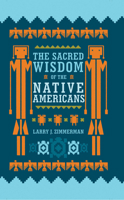 The Sacred Wisdom of the American Indians 1780280130 Book Cover