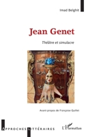 Jean Genet: Théâtre et simulacre (Approches Littéraires) (French Edition) 2343220476 Book Cover