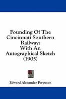 Founding of the Cincinnati Southern Railway 1377339122 Book Cover